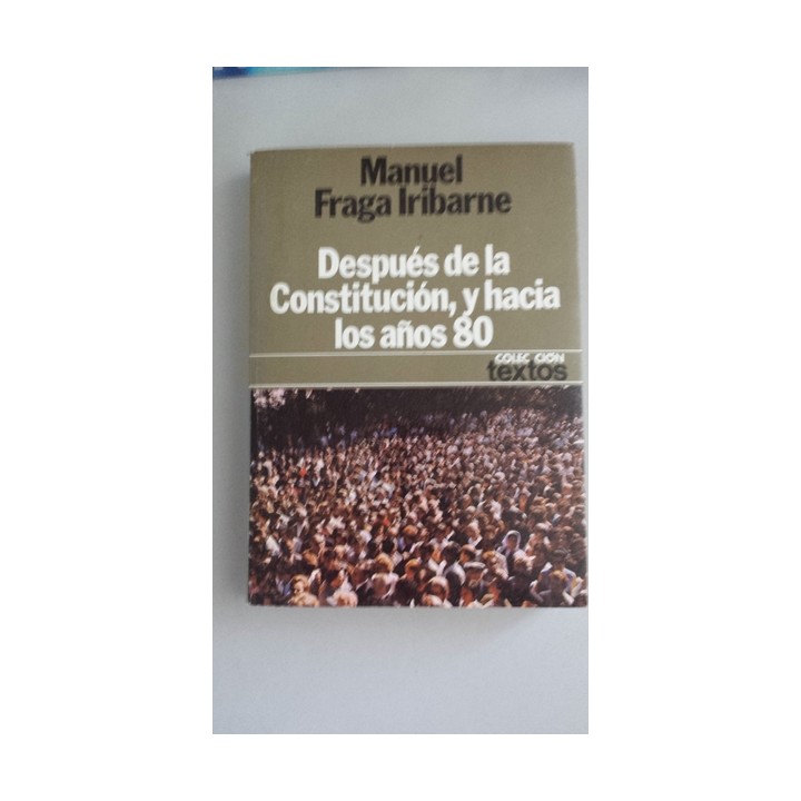 Después de la Constitución, y hacia los años 80